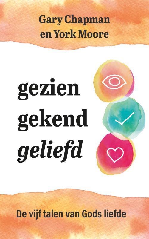 Gezien, gekend, geliefd 9789043535779 Gary Chapman, Boeken, Godsdienst en Theologie, Zo goed als nieuw, Verzenden