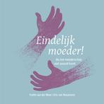 Eindelijk moeder! 9789080139107 Yvette van der Meer, Verzenden, Yvette van der Meer
