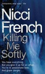 Killing Me Softly 9780140275292, Livres, Nicci French, French   Nicci, Verzenden