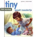 Tiny speelt moedertje / Tiny prentenboeken 9789030300236, Boeken, Verzenden, Zo goed als nieuw, Haag