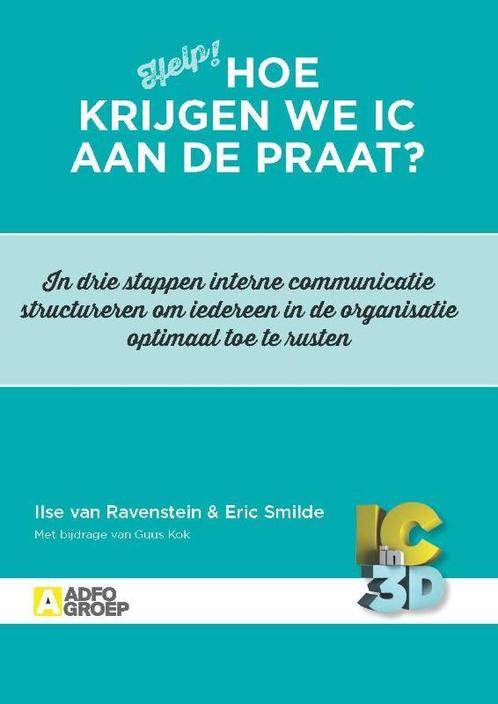 Hoe krijgen we IC aan de praat? 9789491560774, Boeken, Economie, Management en Marketing, Zo goed als nieuw, Verzenden