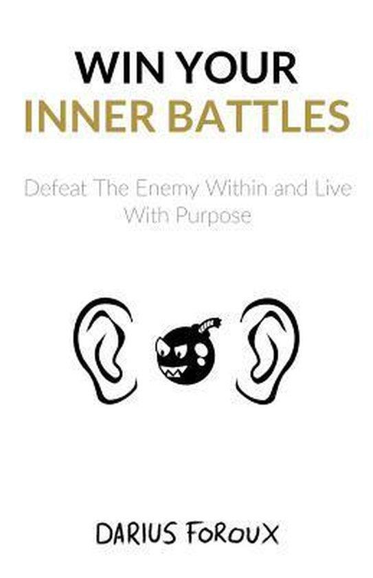 Win Your Inner Battles 9781543296396 Darius Foroux, Boeken, Taal | Engels, Zo goed als nieuw, Verzenden