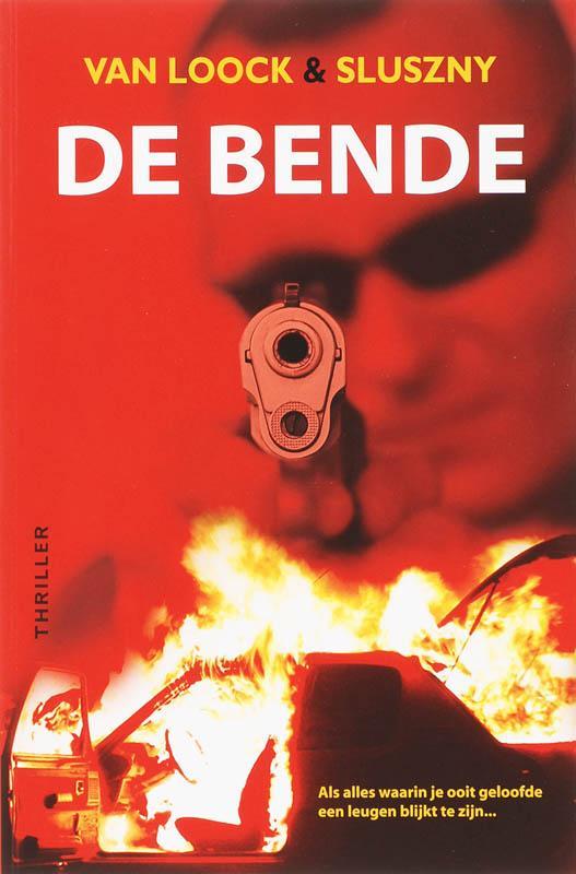 De Bende 9789044717549 A. van Loock, Boeken, Romans, Zo goed als nieuw, Verzenden