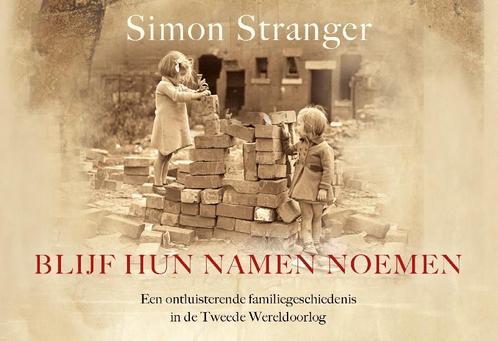 Blijf hun namen noemen 9789049807924 Simon Stranger, Livres, Romans, Envoi