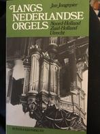 Langs nederlandse orgels / Noord-Holland, Zuid-Holland,, Boeken, Gelezen, Jongepier, Verzenden