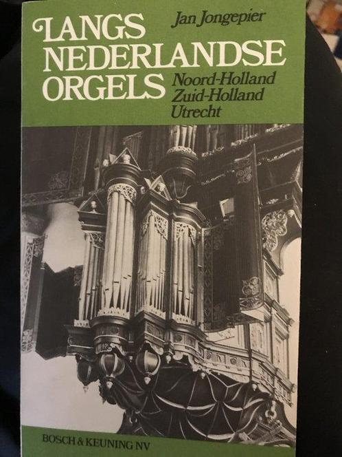 Langs nederlandse orgels / Noord-Holland, Zuid-Holland,, Livres, Livres Autre, Envoi