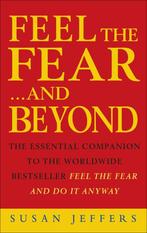 Feel The Fear & Beyond 9780712608831 Susan J. Jeffers, Boeken, Verzenden, Gelezen, Susan J. Jeffers