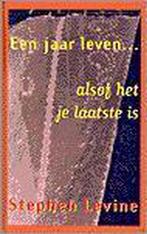 Een jaar leven alsof het je laatste is 9789063255480, Boeken, Verzenden, Gelezen, S. Levine