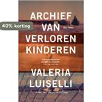 Archief van verloren kinderen 9789492478795 Valeria Luiselli, Boeken, Verzenden, Gelezen, Valeria Luiselli