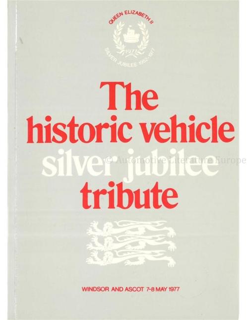 THE HISTORIC VEHICLE SILVER JUBILEE TRIBUTE (WINDSOR AND, Livres, Autos | Livres