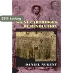 Spent Cartridges Of Revolution (Paper) 9780226607429, Verzenden, Daniel Nugent