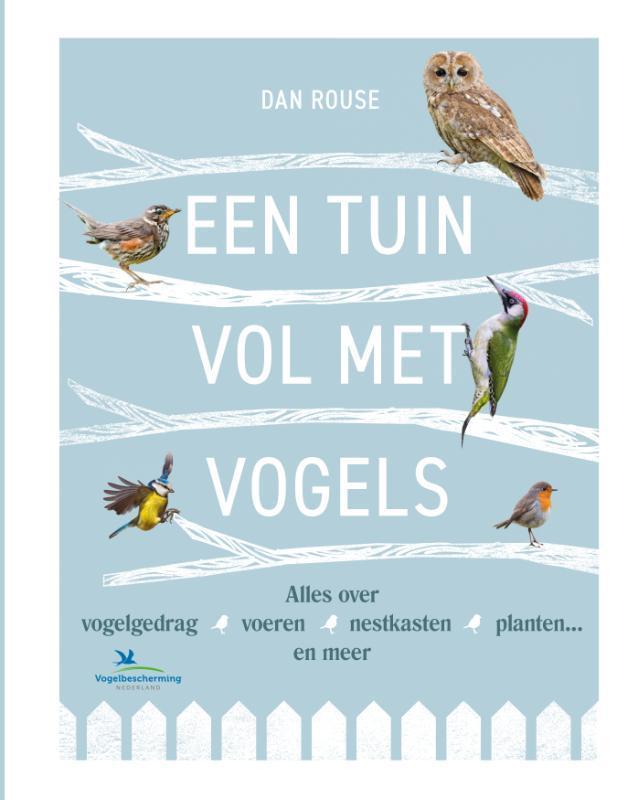 Een tuin vol met vogels 9789021581095 Dan Rouse, Boeken, Hobby en Vrije tijd, Zo goed als nieuw, Verzenden