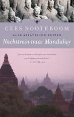 Nachttrein naar Mandalay 9789023466017, Boeken, Zo goed als nieuw, Cees Nooteboom, N.v.t., Verzenden