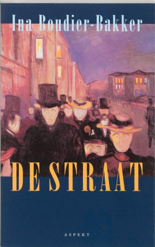 De straat 9789075323856 Ina Boudier-Bakker, Boeken, Romans, Gelezen, Verzenden