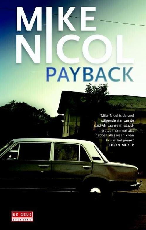 Kaapstadtrilogie 1 - Payback (9789044532616, Mike Nicol), Livres, Romans, Envoi