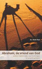 Abraham, de vriend van God 9789085202042, Gelezen, Henk Poot, Verzenden