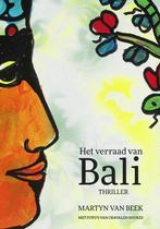 Het verraad van Bali 9789490085612 Martyn van Beek, Livres, Verzenden, Martyn van Beek