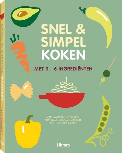 Snel & simpel koken / Snel & simpel 9789463591287 Keda Black, Boeken, Kookboeken, Zo goed als nieuw, Verzenden