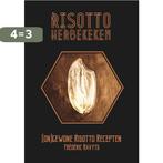 Risotto herbekeken 9789491144592 Frédéric Ravyts, Boeken, Kookboeken, Verzenden, Gelezen, Frédéric Ravyts