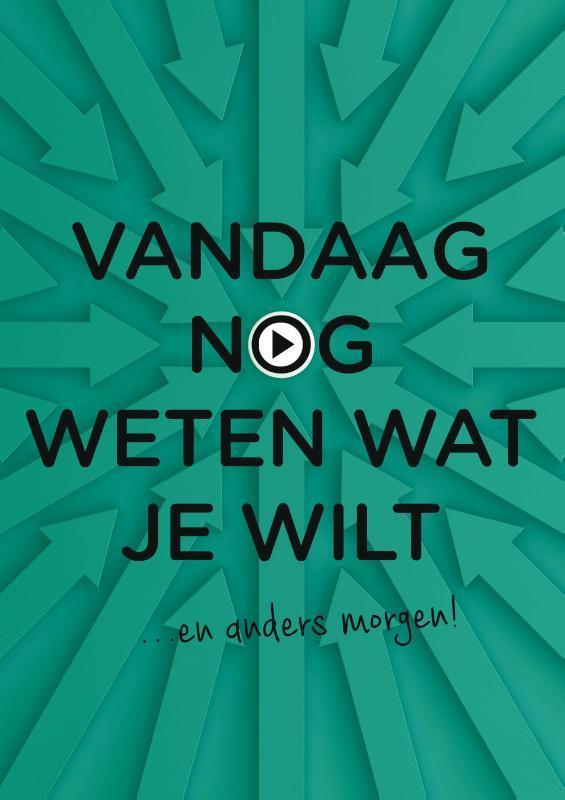 Vandaag nog weten wat je wilt / Vandaag nog... 9789462722453, Boeken, Psychologie, Zo goed als nieuw, Verzenden
