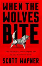 When the Wolves Bite 9781610398275 Scott Wapner, Verzenden, Scott Wapner