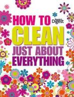 How to clean just about everything by Readers Digest, Reader's Digest, Verzenden