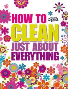 How to clean just about everything by Readers Digest, Livres, Livres Autre, Envoi