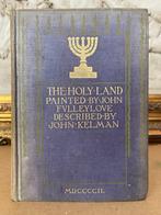 John Kelman / John Fulleylove - The Holy Land - 1912, Antiek en Kunst
