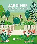 Jardiner en pleine conscience : Semer des graines de con..., Verzenden, Not specified