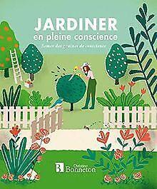 Jardiner en pleine conscience : Semer des graines de con..., Livres, Livres Autre, Envoi