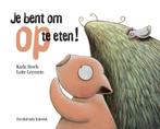 Jij bent om op te eten! 9789059083387 Karla Stoefs, Verzenden, Karla Stoefs