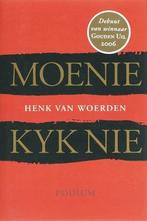 Moenie kyk nie 9789057591082 Henk van Woerden, Boeken, Verzenden, Zo goed als nieuw, Henk van Woerden