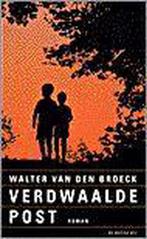 Verdwaalde Post 9789023437673 W. van den Broeck, Boeken, Verzenden, Gelezen, W. van den Broeck