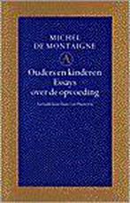 Ouders en kinderen 9789025333959 M. de Montaigne, Boeken, Verzenden, Gelezen, M. de Montaigne