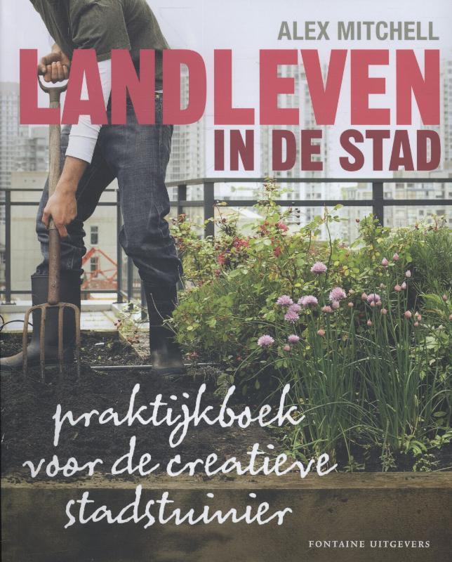 Landleven in de stad 9789059564909 Alex Mitchell, Boeken, Hobby en Vrije tijd, Gelezen, Verzenden