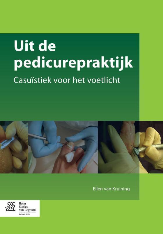 Uit de pedicurepraktijk 9789036808767 Ellen van Kruining, Boeken, Wetenschap, Zo goed als nieuw, Verzenden