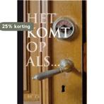 Het komt op als... 9789082828702 Cees Baerts, Boeken, Verzenden, Gelezen, Cees Baerts