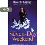 Seven Day Weekend 9780099425236 Ricardo Semler, Boeken, Verzenden, Zo goed als nieuw, Ricardo Semler