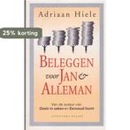 BELEGGEN VOOR JAN & ALLEMAN 9789050183949 A. Hiele, Verzenden, Zo goed als nieuw, A. Hiele
