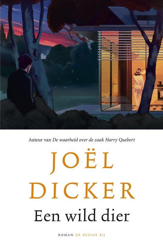 Een wild dier 9789403132624 Joël Dicker, Boeken, Literatuur, Gelezen, Verzenden