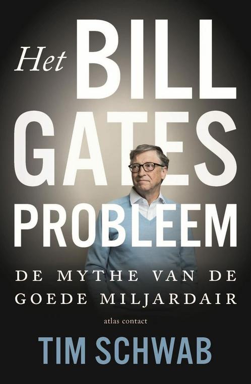 Het probleem Bill Gates (9789045048741, Tim Schwab), Livres, Livres scolaires, Envoi