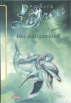 Dolfijnenkind / 1 Het dolfijnenkind / Dolfijnenkind, Verzenden, Gelezen, Patrick Lagrou
