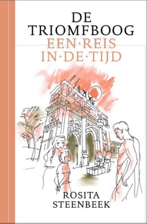 De triomfboog 9789078653592 Rosita Steenbeek, Boeken, Overige Boeken, Zo goed als nieuw, Verzenden
