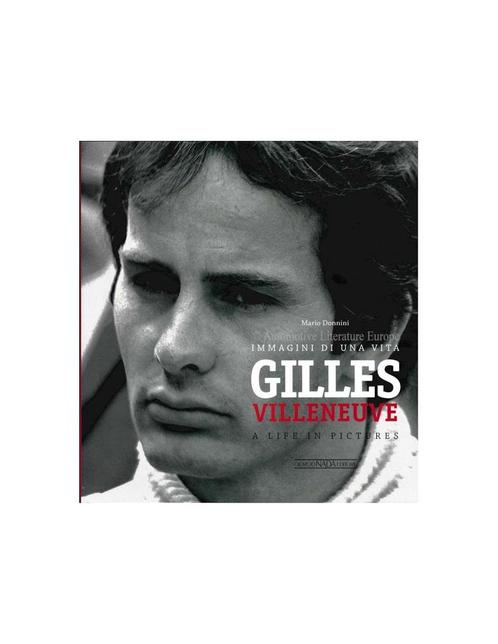 GILLES VILLENEUVE - A LIFE IN PICTURES - MARIO DONNINI -, Livres, Autos | Livres