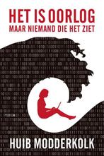 Het is oorlog 9789057599804 Huib Modderkolk, Verzenden, Huib Modderkolk