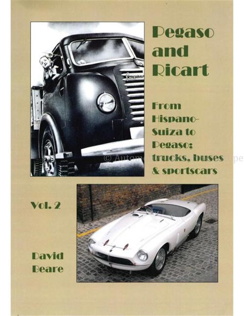 PEGASO AND RICART, FROM HISPANO SUIZA TO MPEGASO: TRUCKS,, Livres, Autos | Livres