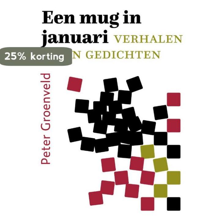Een mug in januari 9789493175129 Peter Groenveld, Boeken, Literatuur, Zo goed als nieuw, Verzenden
