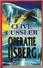 Operatie ijsberg 9789022982181, Boeken, Gelezen, Clive Cussler, Dirk Pitt, Verzenden