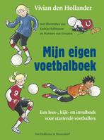 Mijn eigen voetbalboek 9789047504443 Vivian den Hollander, Boeken, Verzenden, Gelezen, Vivian den Hollander