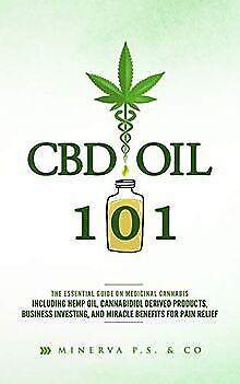 CBD Oil 101: The Essential Guide on Medicinal Canna...  Book, Livres, Livres Autre, Envoi
